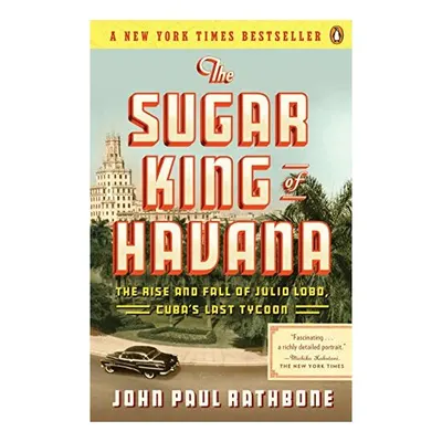 The Sugar King of Havana