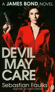Devil May Care (James Bond novel) - Paperback brosat - Sebastian Faulks