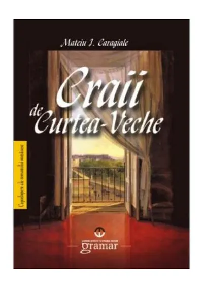 Craii de Curtea-Veche - Paperback brosat - Mateiu I. Caragiale