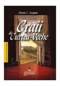 Craii de Curtea-Veche - Paperback brosat - Mateiu I. Caragiale