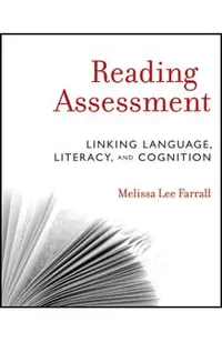 Reading Assessment: Linking Language, Literacy, and Cognition