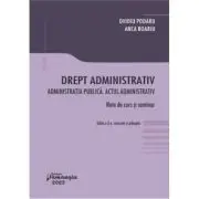 Drept administrativ. Administratia publica. Actul administrativ. Editia a 3-a
