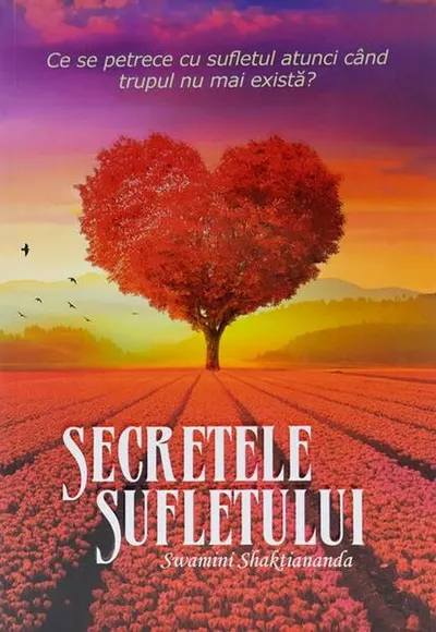 Secretele sufletului - Paperback brosat - Swamini Shaktiananda