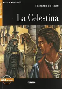 La Celestina + CD (Nivel Cuarto B2) - Paperback brosat - Cristina M. Alegre Palazón