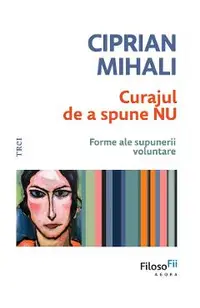 eBook Curajul de a spune nu. Forme ale supunerii voluntare