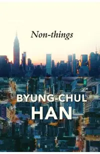 Non-Things: Upheaval in the Lifeworld