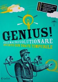 Genius! Cele mai revoluționare invenții din toate timpurile - Hardcover - Deborah Kespert