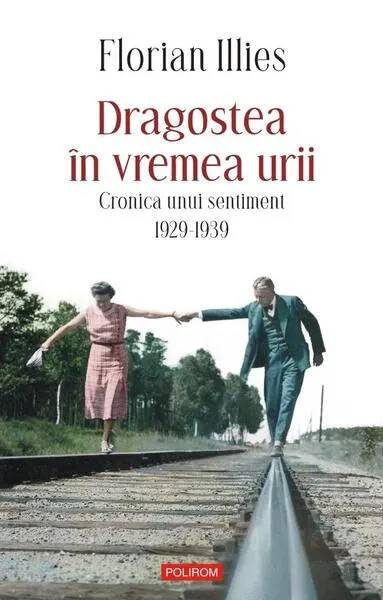 Dragostea în vremea urii - Paperback brosat - Florian Illies