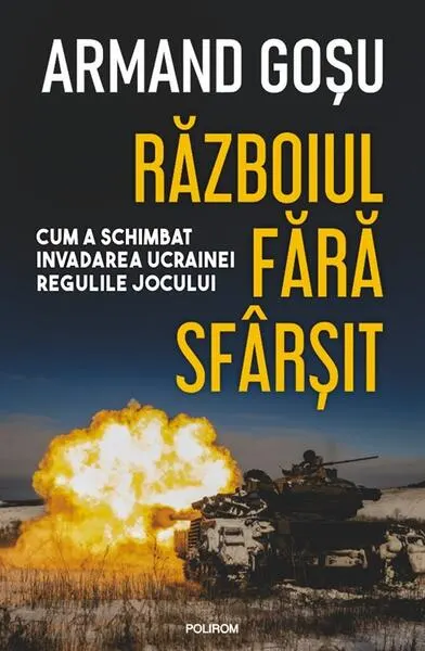 Războiul fără sfârşit - Paperback brosat - Armand Goșu