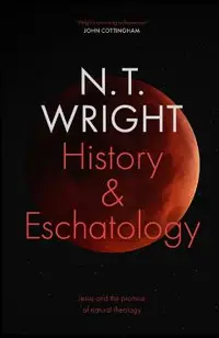 History and Eschatology: Jesus and the Promise of Natural Th