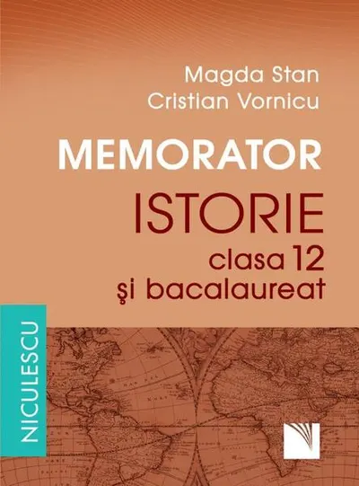 Memorator. Istorie pentru clasa 12 şi bacalaureat - Paperback brosat - Magda Stan, Cristian Vornicu