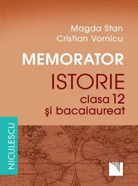 Memorator. Istorie pentru clasa 12 şi bacalaureat - Paperback brosat - Magda Stan, Cristian Vornicu