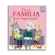 De ce familia este importanta?