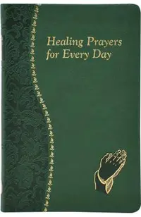 Healing Prayers for Every Day