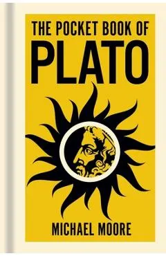 The Pocket Book of Plato: A Concise Introduction to Plato's Writings and Ideas