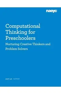 Computational Thinking for Preschoolers: Nurturing Creative Thinkers and Problem Solvers