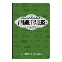The Illustrated Field Guide to Vintage Trailers