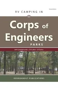 RV Camping in Corps of Engineers Parks: Guide to 644 Campgrounds at 210 Lakes in 34 States