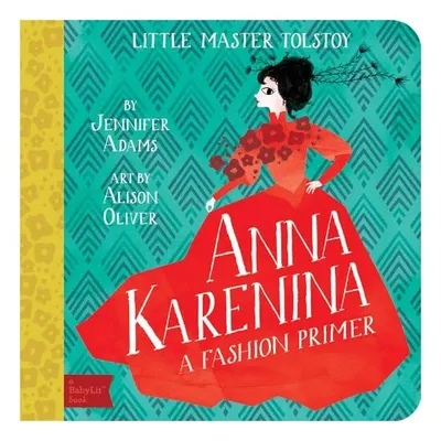Anna Karenina A Fashion Primer