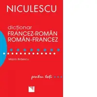 Dictionar francez-roman/roman-francez pentru toti (50.000 de cuvinte si expresii)