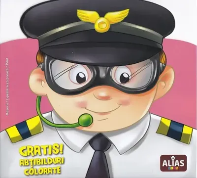 Meserii. Lipeste si coloreaza: Pilot + figurina