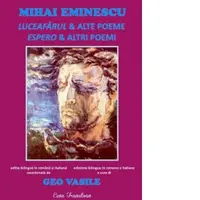 Mihai Eminescu. Luceafarul & alte poeme. Editie bilingva romano-italiana