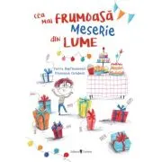 Cea mai frumoasa meserie din lume