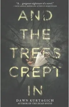 And the Trees Crept in