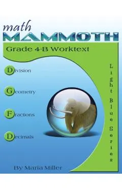 Math Mammoth Grade 4-B Worktext