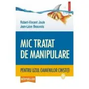 Mic tratat de manipulare pentru uzul oamenilor cinstiti