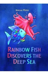 Rainbow Fish Discovers the Deep Sea