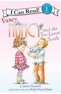 Fancy Nancy and the Too-Loose Tooth