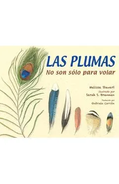 Las Plumas: No Son Sólo Para Volar