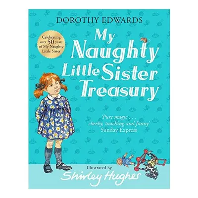 My Naughty Little Sister: A Treasury Collection