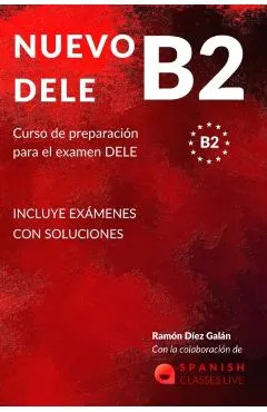 Nuevo Dele B2: Preparacion para el examen. Modelos completos del examen DELE B2