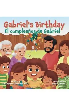 Gabriel's Birthday / El cumpleaños de Gabriel