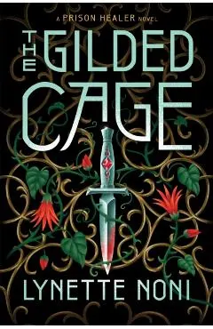 The Gilded Cage. The Prison Healer #2