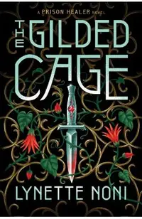 The Gilded Cage. The Prison Healer #2