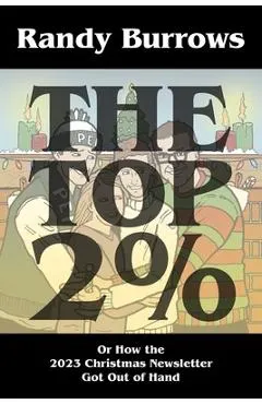 The Top Two Per Cent: Or How the 2023 Christmas Newsletter Got Out of Hand