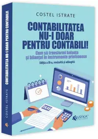 Contabilitatea nu-i doar pentru contabili! - Paperback brosat - Costel Istrate