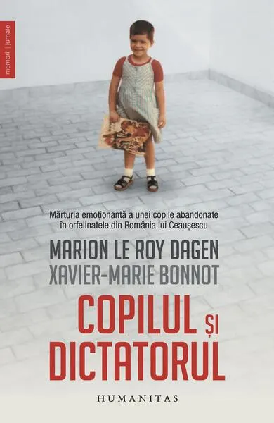 Copilul și dictatorul - Paperback brosat - Marion Le Roy Dagen, Xavier-Marie Bonnot