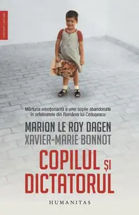Copilul și dictatorul - Paperback brosat - Marion Le Roy Dagen, Xavier-Marie Bonnot