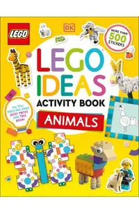 Lego Ideas Activity Book Animals: Packed with Lego Building and Sticker Activities and Fun Facts. with 500+ Stickers! -