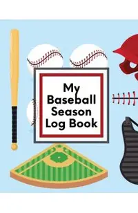 My Baseball Season Log Book: For Players Coaches Kids Youth Baseball Homerun
