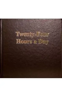 Twenty-Four Hours a Day Larger Print