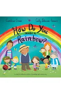 How Do You Make a Rainbow?