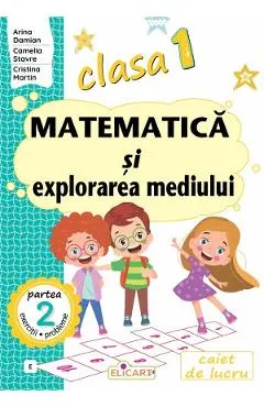 Matematica si explorarea mediului - Clasa 1 Partea 2 - (Varianta E)