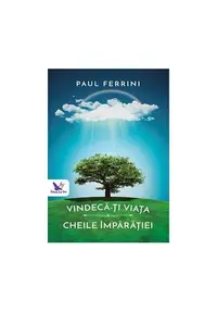 Vindeca-ti viata. Cheile Imparatiei