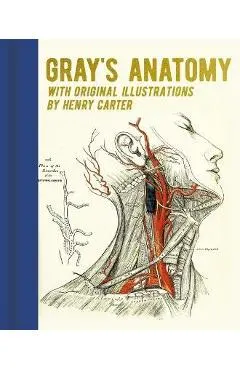 Gray's Anatomy: With Original Illustrations by Henry Carter