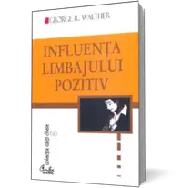 Influenta limbajului pozitiv